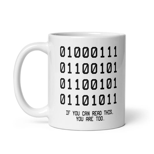 Binary Code Mug, Funny Mug, If you can read this, you are too